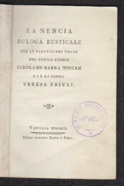 La Nencia. Egloga Rusticale, per nozze Barea Toscan - Friuli