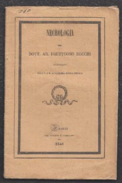 Necrologia del Dottor Ab. Fruttuoso Becchi segretario dell'I. E R. Accademia della Crusca