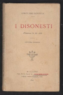 I Disonesti. Dramma in tre atti