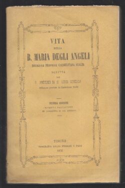 Vita della B. Maria degli Angeli religiosa professa Carmelitana Scalza
