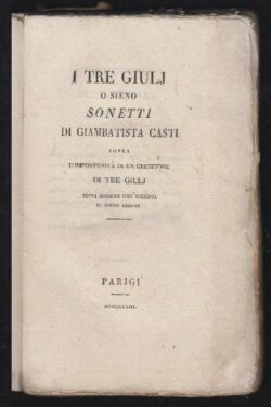 I tre Giulj o sieno sonetti di Giambatista Casti sopra l'importunità di un creditore di tre Giulj