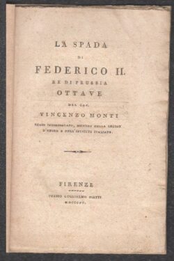 La spada di Federico II RE di Prussia, ottave del cav. Vincenzo Monti