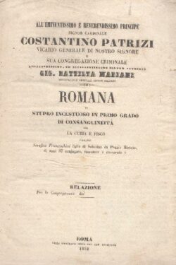 RELAZIONE Romana di stupro incestuoso in primo grado di consanguineità per la Curia e Fisco CONTRO Serafino Franceschini