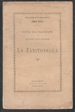 La Zanitonella di Teofilo Folengo preceduta da un cenno critico sulla vita e sulle opere dell'Autore del Prof. Davide Monaco