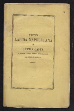 L'antica lapida napoletana di Tettia Casta a miglior lezione ridotta ed illustrata