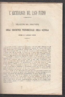 L'Archeologia del Lago del Fucino. Relazione del Direttore dell'Archivio Provinciale dell'Aquila