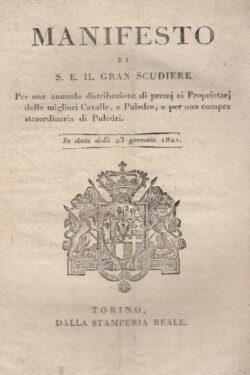 MANIFESTO di S. E. il Gran Scudiere per una distribuzione di premi ai proprietari delle migliori Cavalle e Puledre e per una compra straordinaria di Puledri