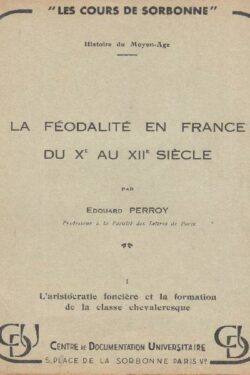 La Feodalité en France du X au XII Siecle