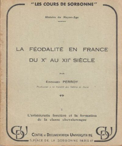 La Feodalité en France du X au XII Siecle