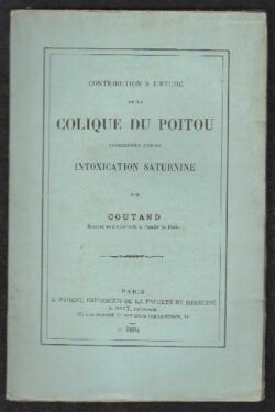 Contribution a l'etude de la Colique du Poitou considerée comme Intoxication Saturnine