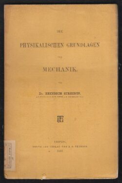 Die Physikalischen Grundlagen der Mechanik