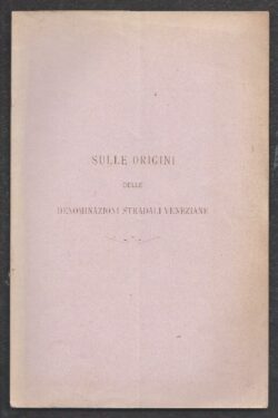 Sulle origini delle Denominazioni Stradali Veneziane
