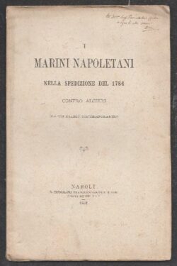 I Marini Napoletani nella spedizione del 1784 contro Algeri (da un Diario Contemporaneo)