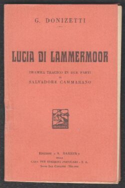 Lucia di Lammermoor. Dramma Tragico in due parti