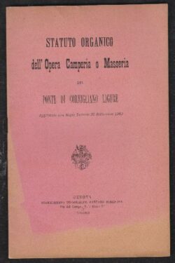 Statuto Organico dell'Opera Camperia o Masseria del Ponte di Cornigliano Ligure Approvato con Regio Decreto 22 Settembre 1903