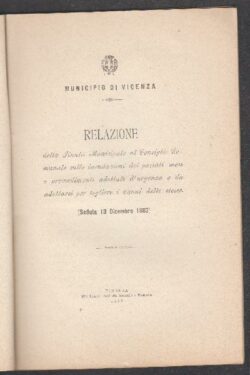 Municipio Vicenza. RELAZIONE della Giunta Municipale al Consiglio Comunale sulle inondazioni del 1882