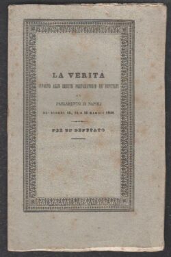 La verità intorno alle sedute preparatorie de' Deputati al Parlamento di Napoli ne' giorni 13, 14 e 15 maggio 1848
