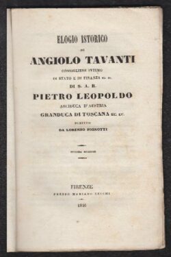 Elogio istorico di Angiolo Tavanti consigliere intimo di S.A.R. Pietro Leopoldo- Seconda Edizione