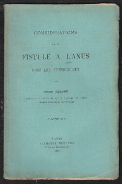 Considerations sur la Fistule à l'Anus chez les tuberculeux