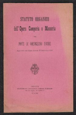 Statuto Organico dell'Opera Camperia o Masseria del Ponte di Cornigliano Ligure Approvato con Regio Decreto 22 Settembre 1903
