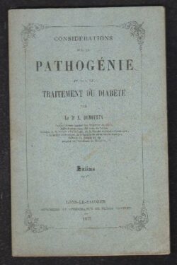 Considerations sur la Pathogenie et sur le Traitement du Diabete