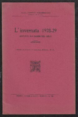 L'invernata 1928 - 29. Appunti sui danni del gelo. APPENDICE
