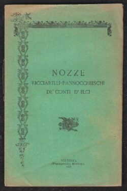 Documenti inediti del 1329 appartenenti a Volterra, per nozze Ricciarelli - Pannocchieschi De' Cont d'Elci