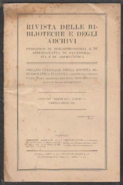 Rivista delle Biblioteche e degli Archivi Anno XVII Volume XVII Numero 2-4 Febbraio- Aprile 1906