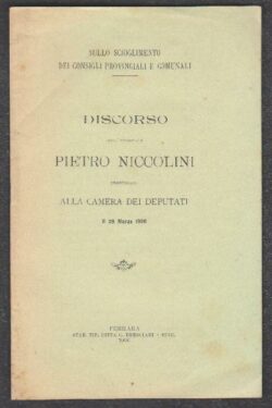 Sullo scioglimento dei Consigli Provinciali e Comunali. Discorso di Pietro Niccolini