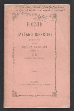 Poesie di Gaetano Gibertini precedute dalla biografia di lui