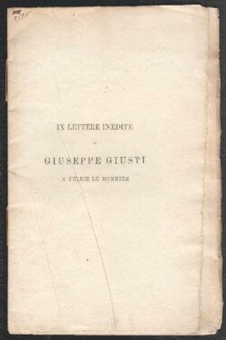 IX Lettere inedite di Giuseppe Giusti a Felice Le Monnier