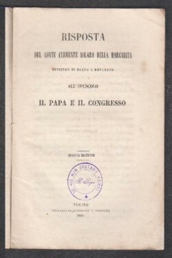 Risposta del Conte Clemente Solaro Della Margarita Ministro di Stato e Deputato all'opuscolo IL PAPA E IL CONGRESSO
