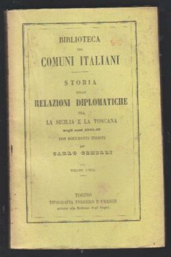 Storia delle Relazioni Diplomatiche tra la Sicilia e la Toscana negli anni 1848-49 con documenti inediti