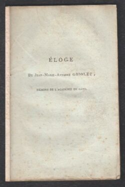 Eloge De Jean Marie Antoine Griolet membre de l'Academie du Gard