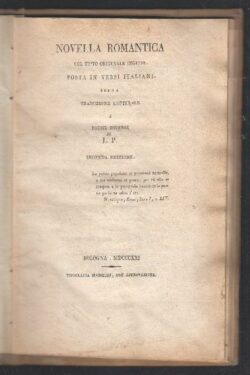 Novelle romantiche; Improvvisi con altre produzioni non estemporanee dedicati ai colti e sensibili mecenati di L.P.