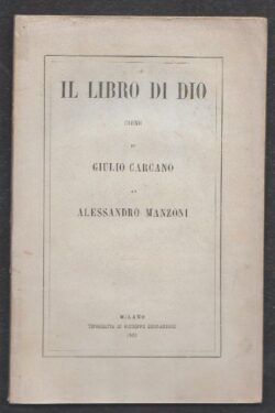 Il libro di Dio. CARME di Giulio Carcano ad Alessandro Manzoni