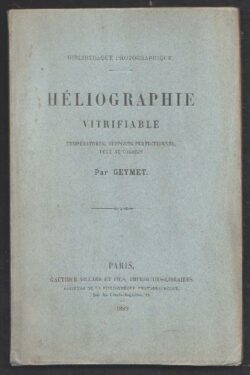 Héliographie vitrifiable. Températures, supports perfectionnés, feux de coloris