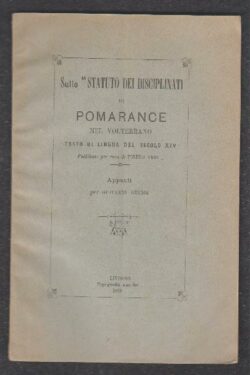 Sullo Statuto dei Disciplinati di Pomarance nel Volterrano, testo di lingua del Secolo XIV