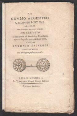 De Nummo Argenteo S. Zachariae Pont. Max. aliisque vetustissimis hactenus ineditis DISSERTATIO