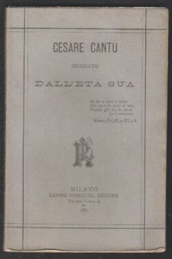 Cesare Cantù giudicato dall'età sua