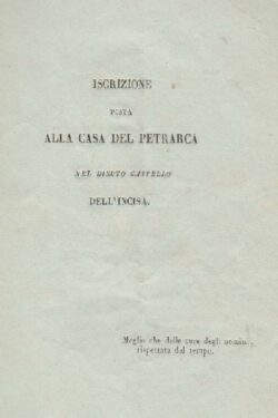 Iscrizione posta alla casa del Petrarca nel diruto castello dell'Incisa