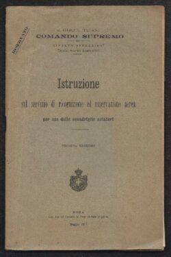 ISTRUZIONE sul Servizio di ricognizione ed osservazione aerea per uso delle squadriglie aviatori