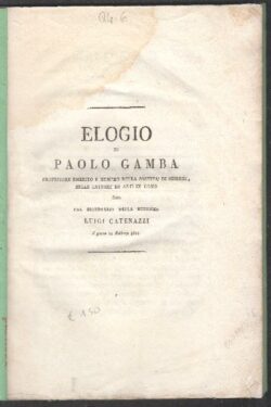 Elogio di Paolo Gamba professore emerito e membro della Società di Scienze, Belle Lettere ed Arti in Como