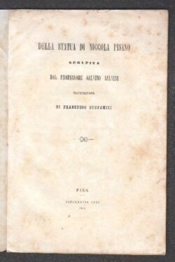 Della statua di Nicola Pisano SCOLPITA dal professore Salvino Salvini