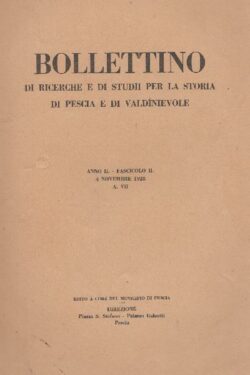 Bollettino di ricerche e di studii per la storia di Pescia e di Valdinievole Anno II Fascicolo II 4 Novembre 1928 A. VII