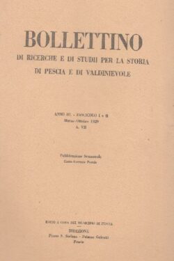 Bollettino di ricerche e di studii per la storia di Pescia e di Valdinievole Anno III Fascicolo I e II Marzo e Ottobre 1929 A. VII
