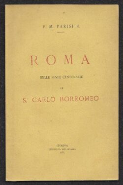 Roma nelle feste centenarie di S. Carlo Borromeo