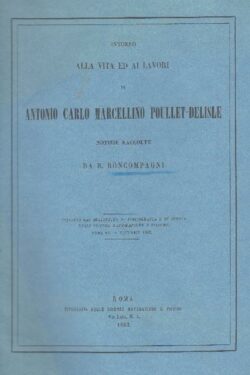 Intorno alla vita ed ai lavori di Antonio Carlo Marcellino Poullet-Delisle