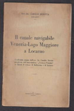 Il Canale navigabile Venezia - Lago Maggiore a Locarno