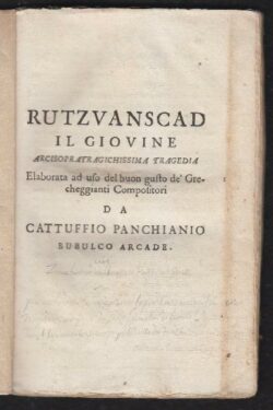 Rutzvanscad il Giovine. Arcisopratragichissima Tragedia